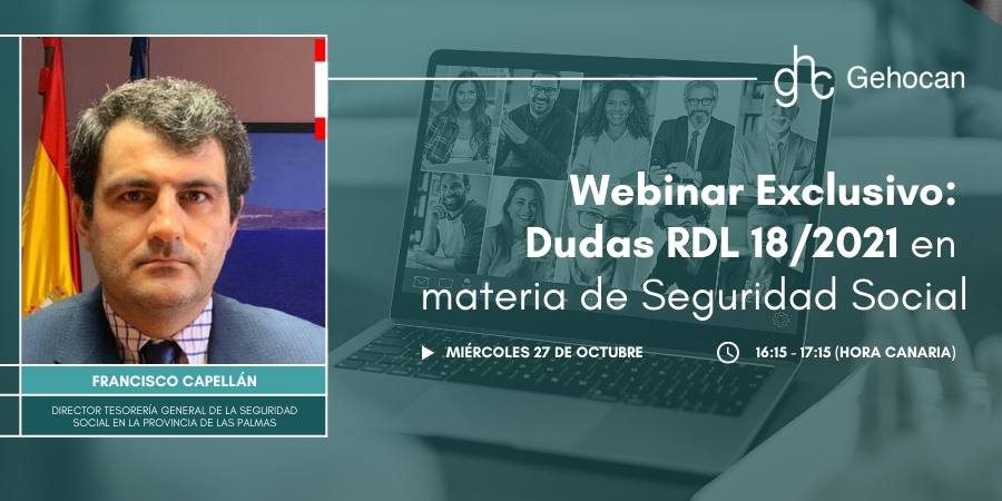 WEBINAR EXCLUSIVO: DUDAS RDL 18/2021 EN MATERIA DE SEGURIDAD SOCIAL